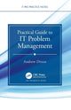 Book cover of: Practical Guide to IT Problem Management. By: Andrew Dixon