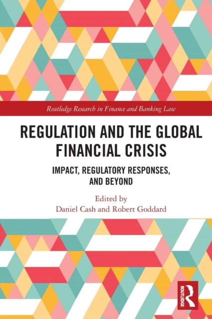 Book cover of: Regulation and the Global Financial Crisis. By: Daniel Cash