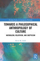 Book cover of: Towards a Philosophical Anthropology of Culture. By: Kevin M. Cahill - undifferentiated