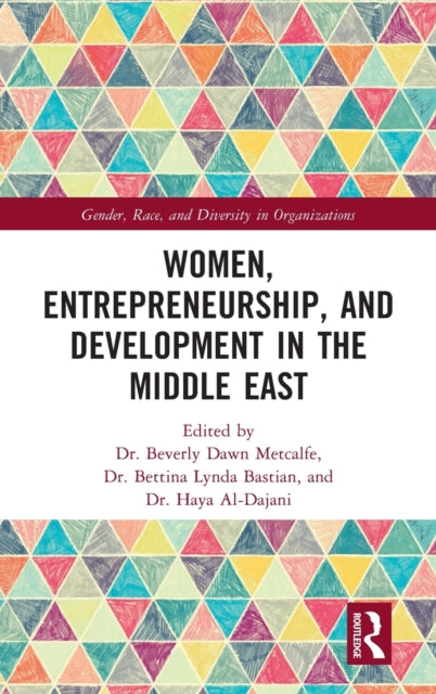 Book cover of: Women, Entrepreneurship and Development in the Middle East. By: Beverly Dawn Metcalfe