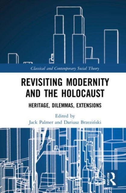 Book cover of: Revisiting Modernity and the Holocaust. By: Jack Dominic Palmer