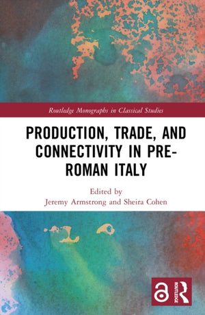 Production, Trade, and Connectivity in Pre-Roman Italy