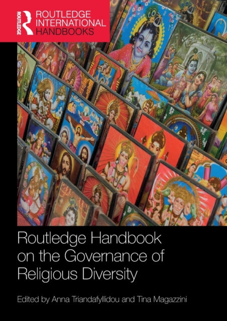 Book cover of: Routledge Handbook on the Governance of Religious Diversity. By: Anna Triandafyllidou