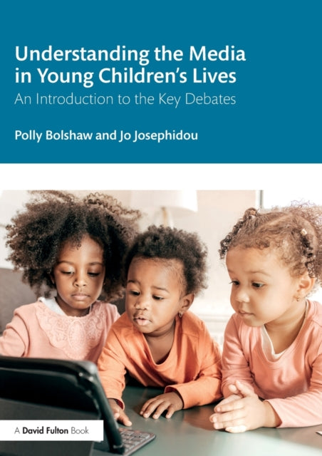 Book cover of: Understanding the Media in Young Children’s Lives. By: Polly Bolshaw