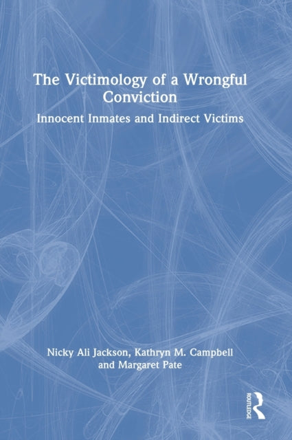 Book cover of: Victimology of a Wrongful Conviction. By: Nicky Ali Jackson