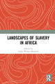 Book cover of: Landscapes of Slavery in Africa. By: Lydia Wilson Marshall