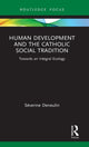 Book cover of: Human Development and the Catholic Social Tradition. By: Séverine Deneulin