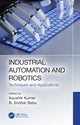 Book cover of: Industrial Automation and Robotics. By: K. Kumar