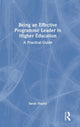 Book cover of: Being an Effective Programme Leader in Higher Education. By: Sarah Naylor