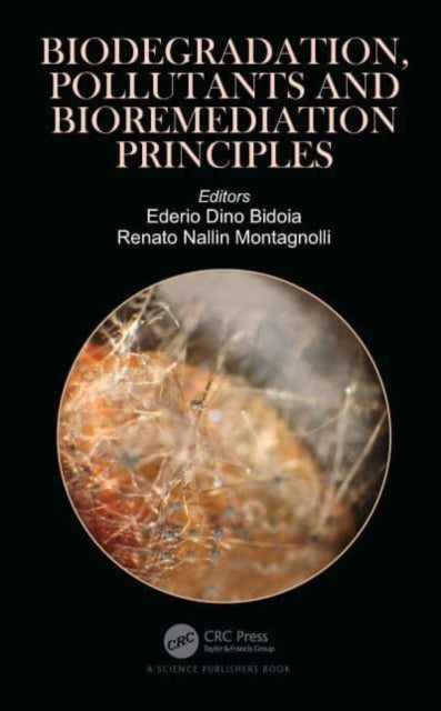Book cover of: Biodegradation, Pollutants and Bioremediation Principles. By: Ederio Dino Bidoia