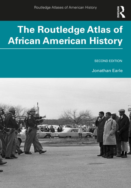 Book cover of: Routledge Atlas of African American History. By: Jonathan Halperin Earle