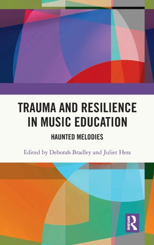 Trauma and Resilience in Music Education
