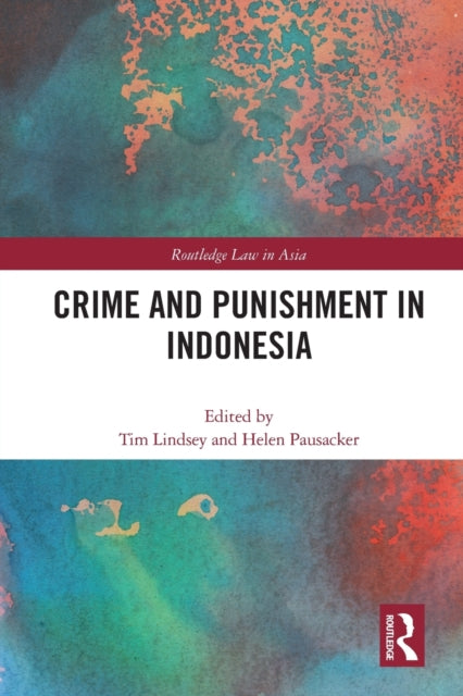 Book cover of: Crime and Punishment in Indonesia. By: Tim Lindsey