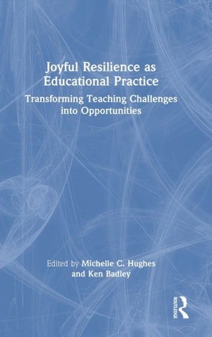 Joyful Resilience as Educational Practice
