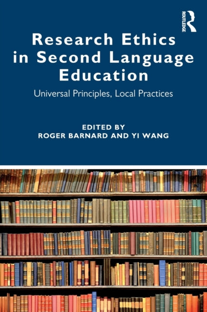 Book cover of: Research Ethics in Second Language Education. By: Roger Barnard