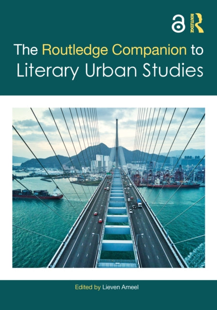 Book cover of: Routledge Companion to Literary Urban Studies. By: Lieven Ameel