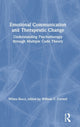Book cover of: Emotional Communication and Therapeutic Change. By: Wilma Bucci