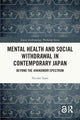 Book cover of: Mental Health and Social Withdrawal in Contemporary Japan. By: Nicolas Tajan
