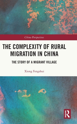 The Complexity of Rural Migration in China