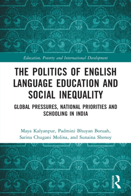 Book cover of: Politics of English Language Education and Social Inequality. By: Maya Kalyanpur