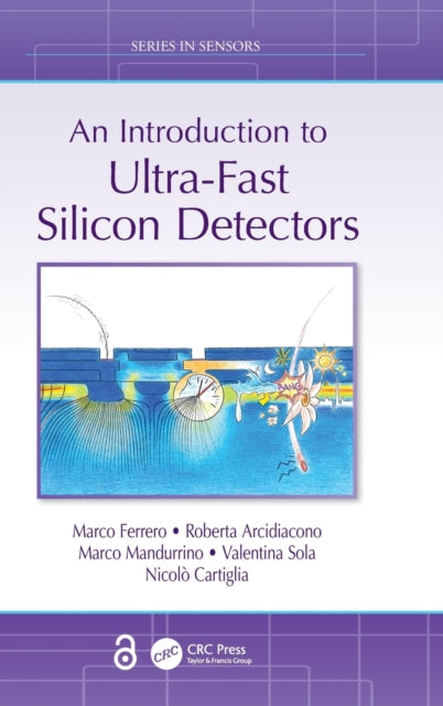 Book cover of: Introduction to Ultra-Fast Silicon Detectors. By: Marco Ferrero