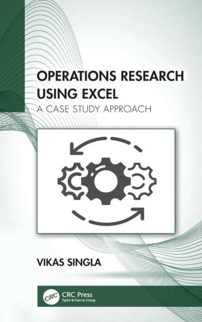 Book cover of: Operations Research Using Excel. By: Vikas Singla