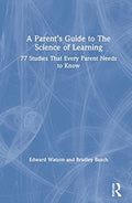 A Parent’s Guide to The Science of Learning