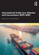 Book cover of: International Trade Law Statutes and Conventions 2019-2021. By: Indira Carr