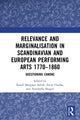 Book cover of: Relevance and Marginalisation in Scandinavian and European Performing Arts 1770–1860. By: Randi M. Selvik