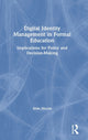 Book cover of: Digital Identity Management in Formal Education. By: Alan Moran