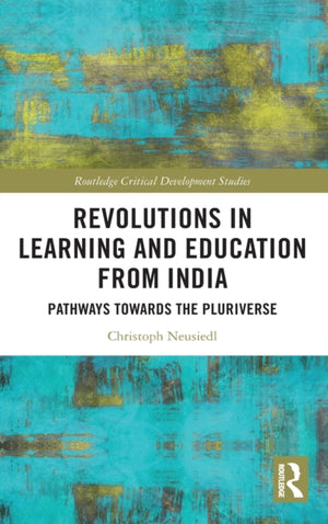 Revolutions in Learning and Education from India
