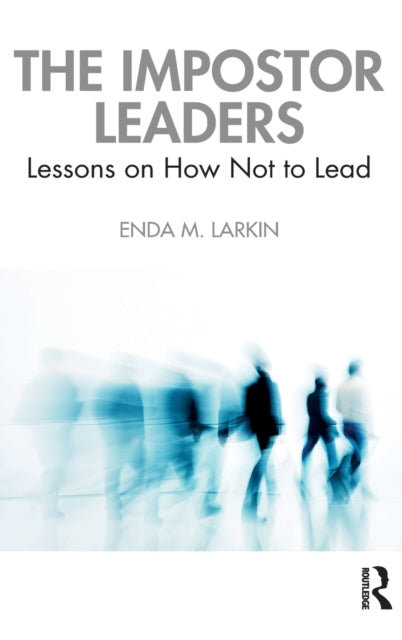Book cover of: Impostor Leaders. By: Enda M. Larkin
