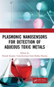 Book cover of: Plasmonic Nanosensors for Detection of Aqueous Toxic Metals