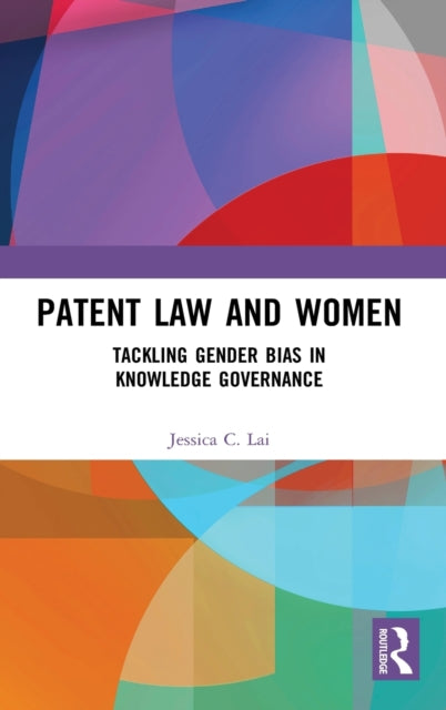 Book cover of: Patent Law and Women. By: Jessica C. Lai