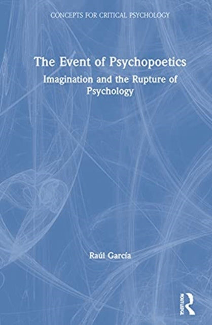 Book cover of: Event of Psychopoetics. By: Raúl Ernesto García