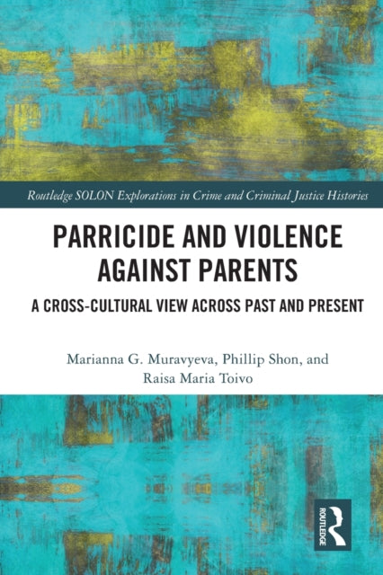 Book cover of: Parricide and Violence against Parents. By: Phillip Shon
