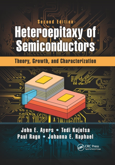 Book cover of: Heteroepitaxy of Semiconductors. By: John E. Ayers