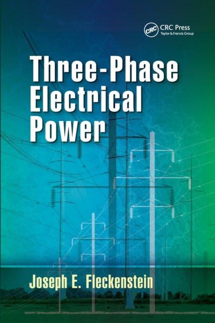 Book cover of: Three-Phase Electrical Power. By: Joseph E. Fleckenstein