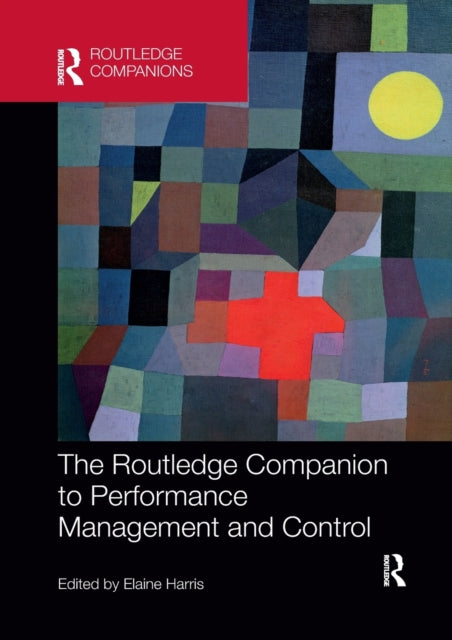Book cover of: Routledge Companion to Performance Management and Control. By: Elaine Pamela Harris