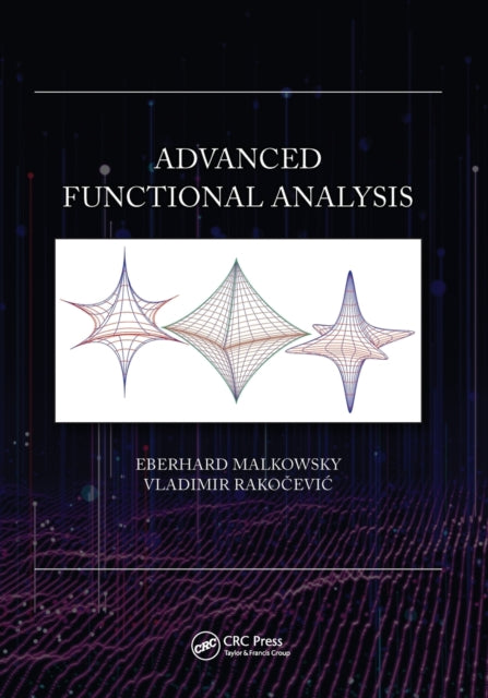 Book cover of: Advanced Functional Analysis. By: Eberhard Malkowsky