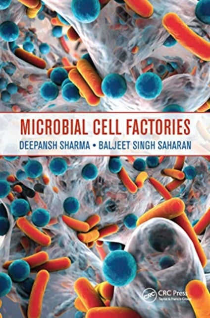Book cover of: Microbial Cell Factories. By: Deepansh Sharma