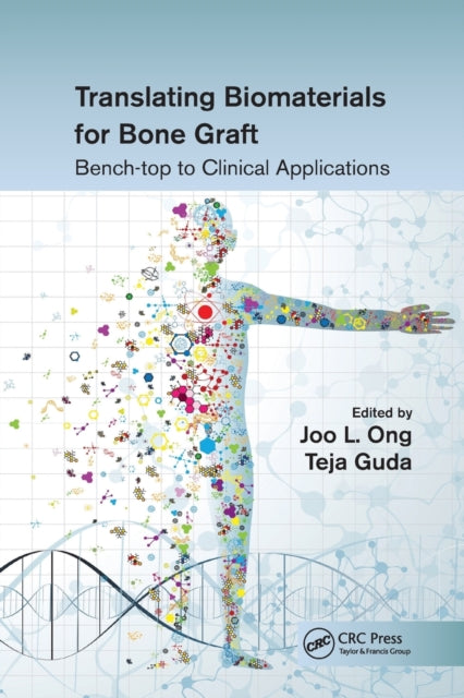 Book cover of: Translating Biomaterials for Bone Graft. By: Joo L. Ong