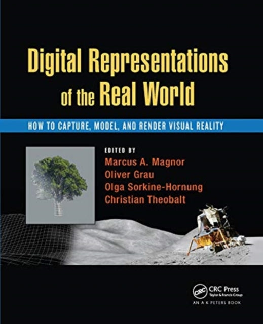 Book cover of: Digital Representations of the Real World. By: Marcus A. Magnor