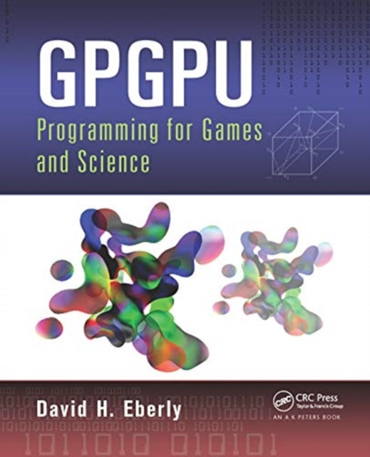 Book cover of: GPGPU Programming for Games and Science. By: David H. Eberly