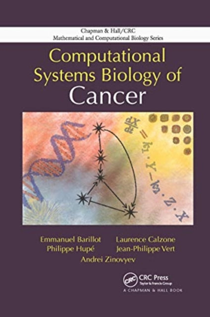 Book cover of: Computational Systems Biology of Cancer. By: Emmanuel Barillot