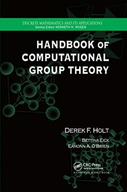 Book cover of: Handbook of Computational Group Theory. By: Derek F. Holt