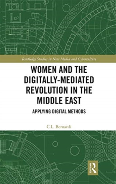 Book cover of: Women and the Digitally-Mediated Revolution in the Middle East. By: Chiara Bernardi