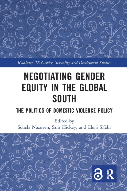 Book cover of: Negotiating Gender Equity in the Global South. By: Sohela Nazneen