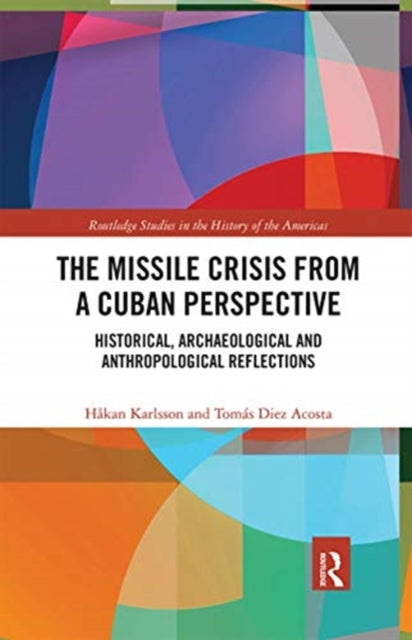 Book cover of: Missile Crisis from a Cuban Perspective. By: Håkan Karlsson
