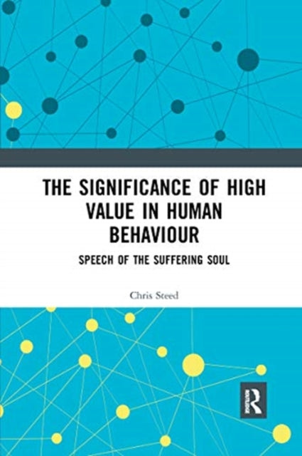 The Significance of High Value in Human Behaviour